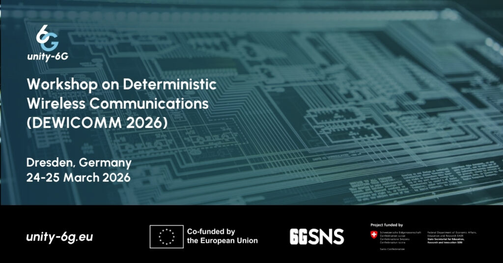 UNITY-6G at DEWICOMM 2026: Advancing Deterministic Wireless Communications for Future Industrial Networks